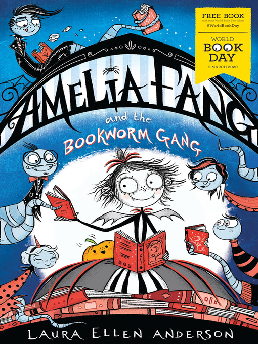 Title details for Amelia Fang and the Bookworm Gang – World Book Day 2020 by Laura Ellen Anderson - Available